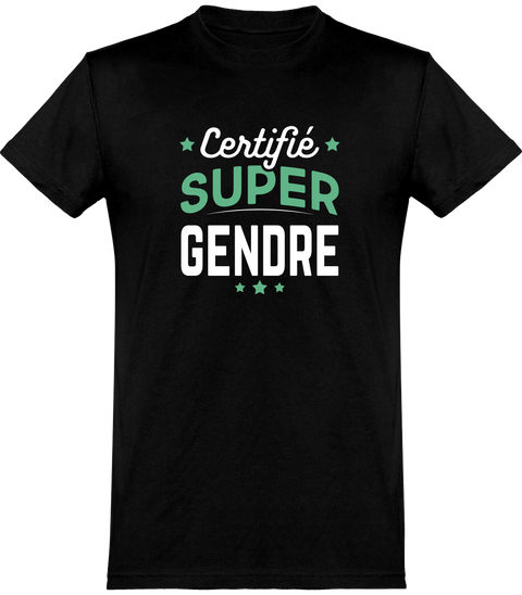  T shirt homme certifié super gendre