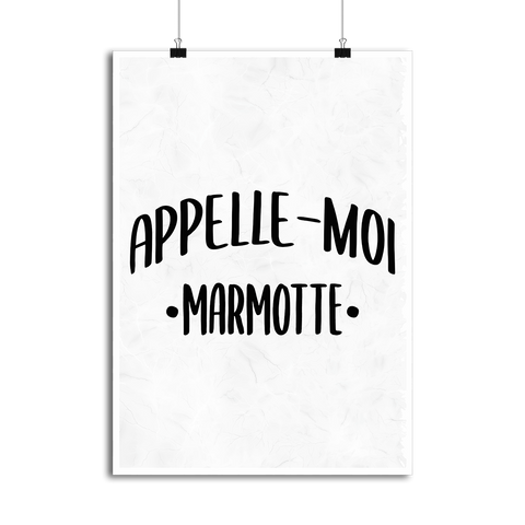 Affiche appelle moi marmotte