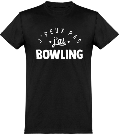  T shirt homme j'peux pas j'ai bowling