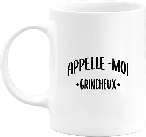 Mug appelle moi grincheux