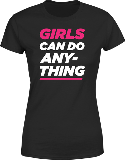 T shirt femme girls can do anything