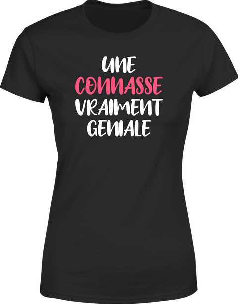 T shirt femme une connasse géniale