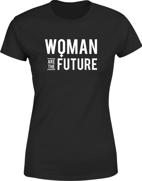 T shirt femme woman are the future