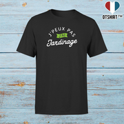 T shirt homme j'peux pas j'ai jardinage