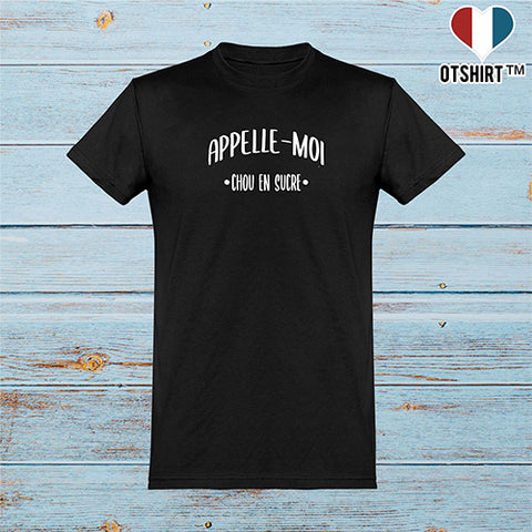  T shirt homme appelle moi chou en sucre