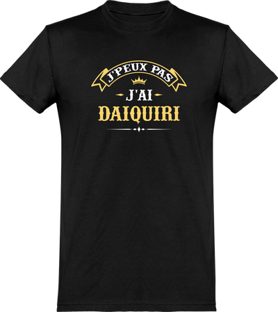  T shirt homme j'peux pas j'ai daiquiri