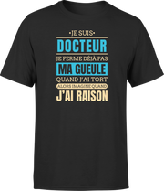 T shirt homme j ai raison je suis docteur