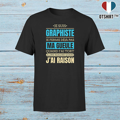 T shirt homme j ai raison je suis graphiste