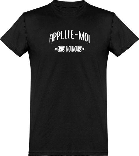  T shirt homme appelle moi gros nounours